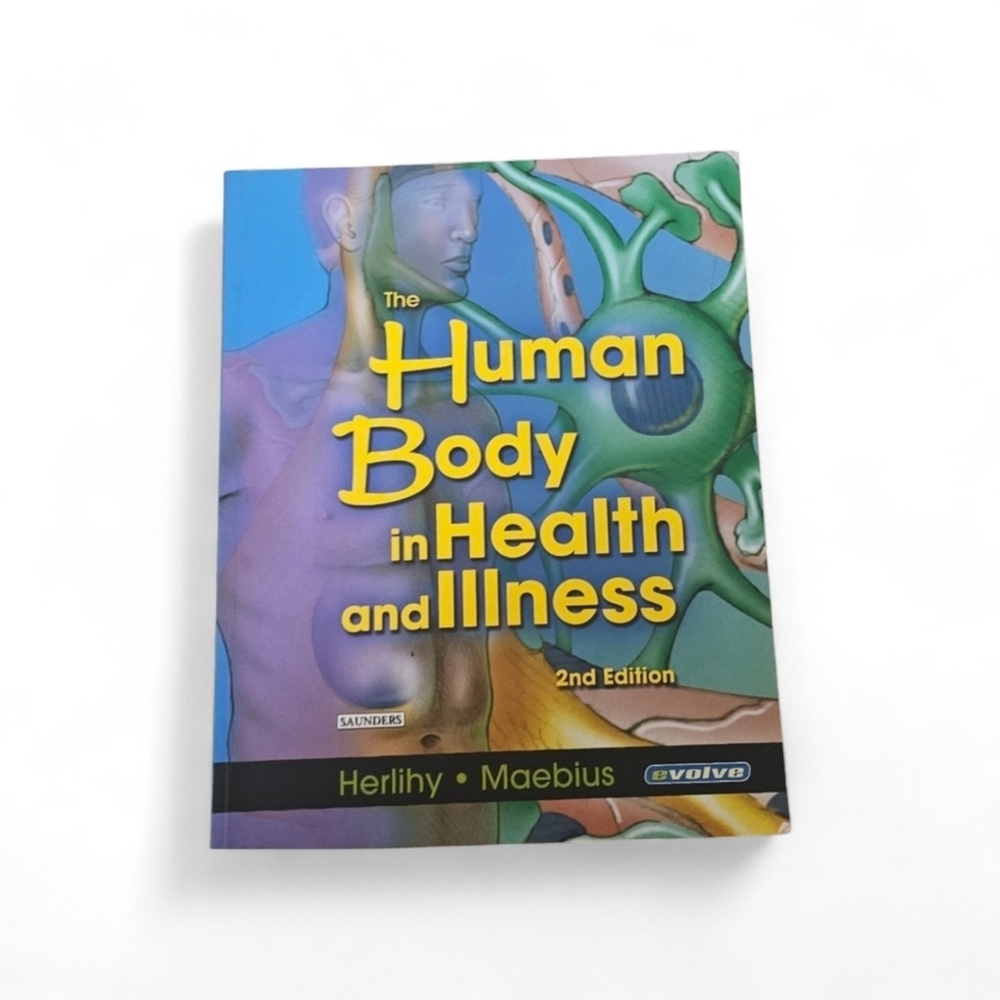 The Human Body in Health and Illness 2nd Edition